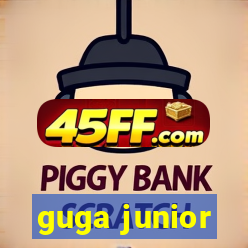 guga junior